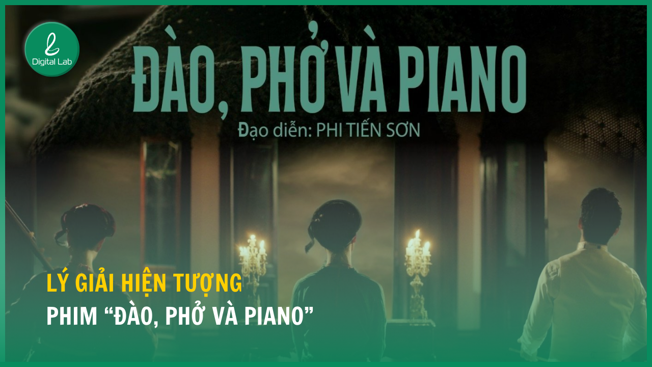 Thumbnail Lý giải hiện tượng Đào, Phở & Piano